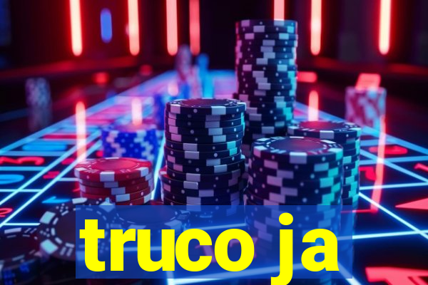 truco ja